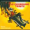 LO CHIAMAVANO TRINITA'